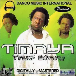 Timaya - True Story (ThrowBack)